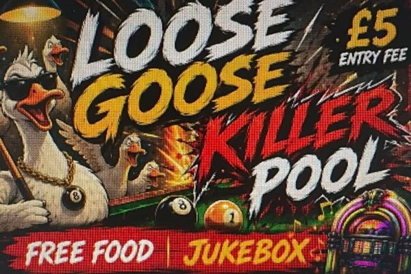 Loose Goose Killer Pool Every Saturday